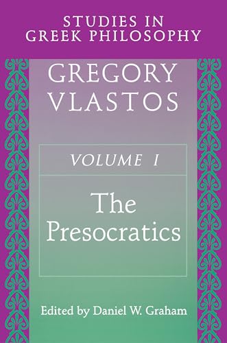 Studies in Greek Philosophy, Volume 1: The Presocratics von Princeton University Press